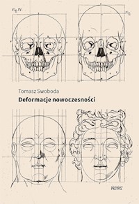 Deformacje nowoczesności - Tomasz Swoboda - ebook + książka
