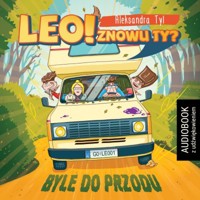Leo! Znowu ty? Byle do przodu - Aleksandra Tyl - audiobook + książka