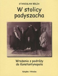 W stolicy padyszacha - Stanisław Bełza - książka