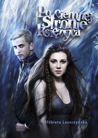 Po ciemnej stronie księżyca - Elżbieta Leszczyńska - książka