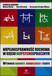 Niepełnosprawność ruchowa w ujęciu biopsychospołecznym -  - książka