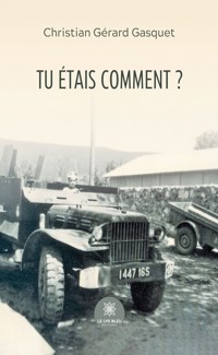 Tu étais comment ? - Christian Gérard Gasquet - ebook