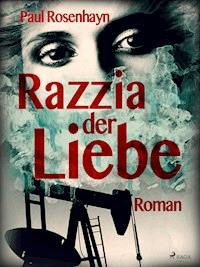 Razzia der Liebe - Paul Rosenhayn - ebook