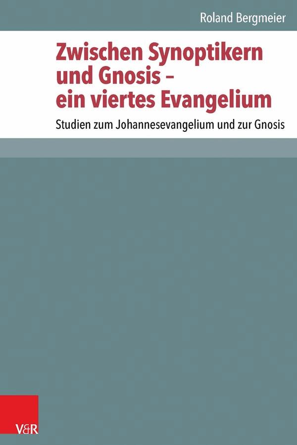 Zwischen Synoptikern und Gnosis – ein viertes Evangelium