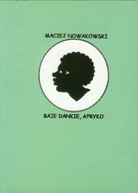 Baie Dankie Afryko - Nowakowski Maciej - książka