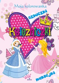 Księżniczki Moja kolorowanka -  - książka