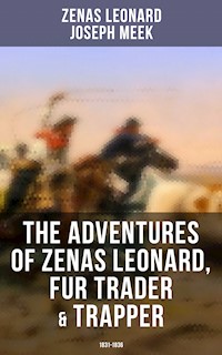 The Adventures of Zenas Leonard, Fur Trader & Trapper (1831-1836) - Zenas Leonard - ebook