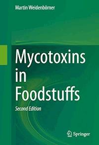 Mycotoxins in Foodstuffs - Martin Weidenbörner - ebook