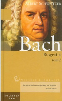 Wielkie biografie Jan Sebastian Bach Tom 2 - Schweitzer Albert - książka
