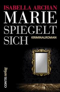Marie spiegelt sich - Isabella Archan - ebook
