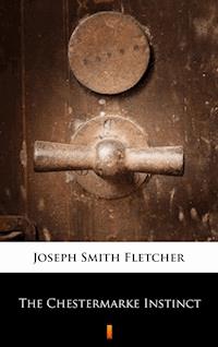 The Chestermarke Instinct - Joseph Smith Fletcher - ebook