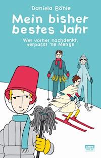 Mein bisher bestes Jahr - Daniela Böhle - ebook