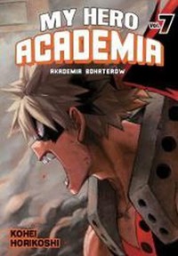 My Hero Academia - Akademia bohaterów. Tom 7 - Kohei Horikoshi - książka
