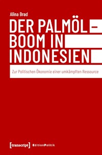 Der Palmölboom in Indonesien - Alina Brad - darmowy ebook