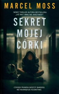 Sekret mojej córki - Marcel Moss - ebook + audiobook + książka