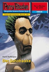 Perry Rhodan 2215: Der Schohaake - Horst Hoffmann - ebook