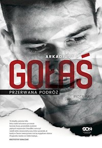 Arkadiusz Gołaś Przerwana podróż - Piotr Bak - książka