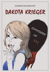 Dakota Krieger - Marion Selbmann - ebook