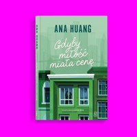 Gdyby miłość miała cenę - Ana Huang - książka