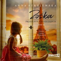 Zośka. Tom 2. Przepustka do szczęścia - Anna Stryjewska - ebook + audiobook