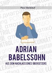 Adrian Babelssohn - Paul Baldauf - ebook