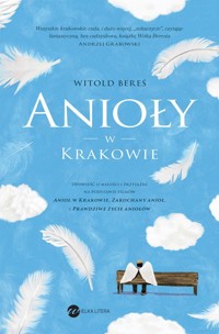Anioły w Krakowie - Witold Bereś - ebook + książka