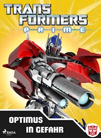 Transformers - Prime - Optimus in Gefahr - – Transformers - ebook