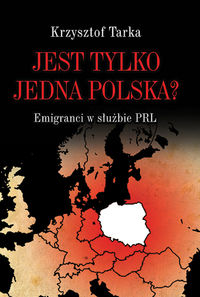 Jest tylko jedna Polska? - Tarka Krzysztof - książka