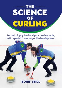 The Science of Curling - Boris Seidl - ebook