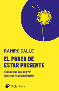 El poder de estar presente - Ramiro Calle - ebook