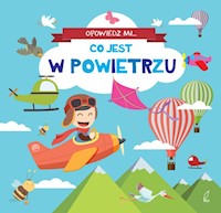 Opowiedz mi Co jest w powietrzu -  - książka