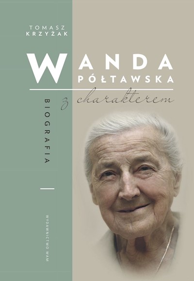 Okładka książki Wanda Półtawska. Biografia z charakterem