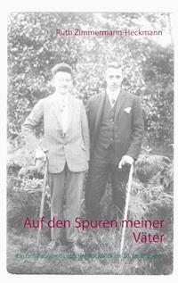 Auf den Spuren meiner Väter - Ruth Zimmermann-Heckmann - ebook