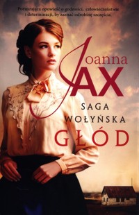 Saga Wołyńska Głód - Jax Joanna - książka