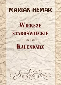 Wiersze staroświeckie. Kalendarz - Marian Hemar - książka