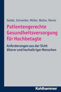 Patientengerechte Gesundheitsversorgung für Hochbetagte - Marie-Luise Dierks - ebook