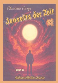 Jenseits der Zeit - Charlotte Camp - ebook