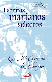 Escritos marianos selectos - Luis María Grignion de Montfort - ebook