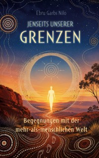 Jenseits unserer Grenzen - Ebru Garbs Nilo - ebook