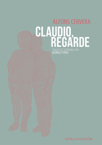 Claudio, regarde - Alfons Cervera - ebook