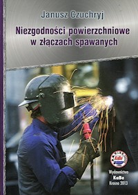 Niezgodności powierzchniowe w złączach spawanych - Czuchryj Janusz - książka