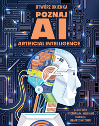 Otwórz okienka. Poznaj AI. Artificial intelligence - zbiorowa praca - książka