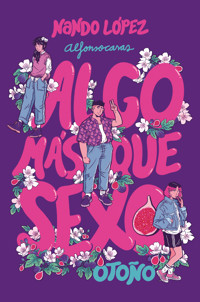 Algo más que sexo: Otoño - Nando López - ebook