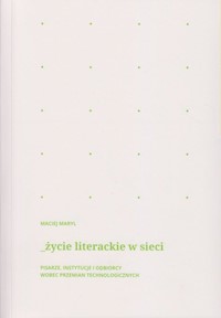Życie literackie w sieci - Maryl Maciej - książka