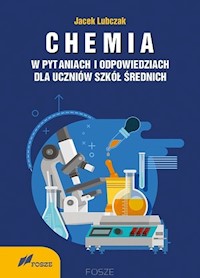 Chemia w pytaniach i odpowiedziach dla uczniów szkół średnich - Lubczak Jacek - książka
