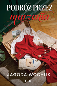Podróż przez marzenia - Jagoda Wochlik - ebook + audiobook + książka