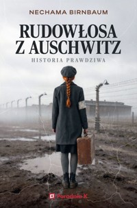 Rudowłosa z Auschwitz - Nechama Birnbaum - książka