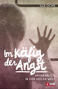 Im Käfig der Angst - Ille Ochs - ebook
