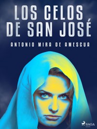 Los celos de San José - Antonio Mira de Amescua - ebook