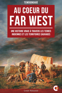 Au cœur du Far West - Louis Simonin - ebook